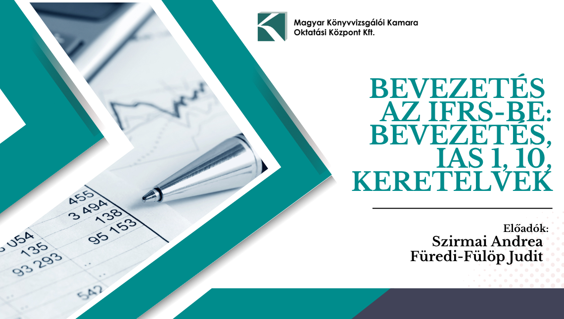 videó - Bevezetés az IFRS-be: Bevezetés, IAS 1, 10, Keretelvek