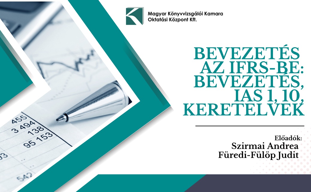videó - Bevezetés az IFRS-be: Bevezetés, IAS 1, 10, Keretelvek