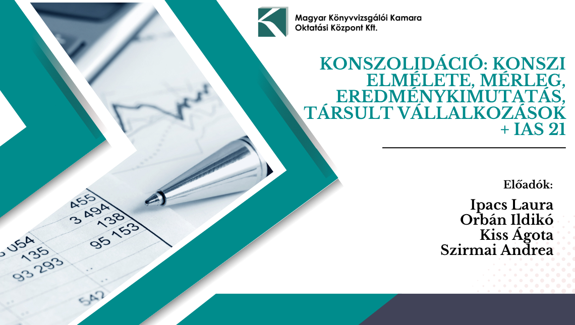 9. Konszolidáció: KOnszi elmélete, mérleg, eredménykimutatás, társult vállalkozások + IAS 21
