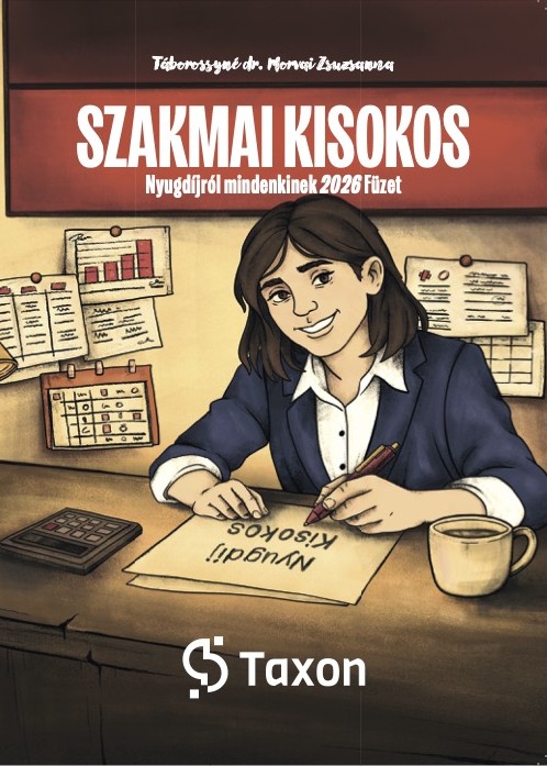 Szakmai Kisokos – Nyugdíjról mindenkinek 2026 Füzet