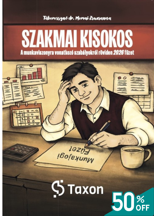 Szakmai Kisokos – A munkaviszonyra vonatkozó szabályokról röviden 2026 Füzet